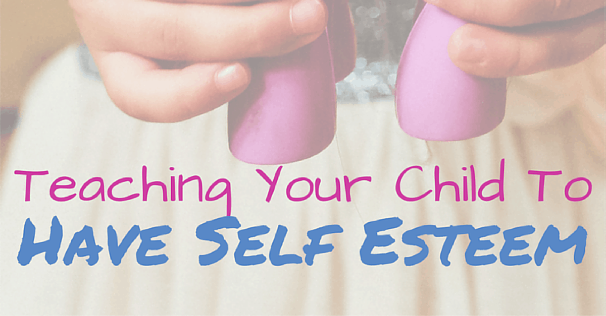 Teaching Your Child To Have Self Esteem