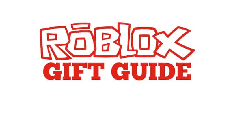 Roblox Gift Guide For Hardcore Fans The Happy Home Life - gifts for kids that like roblox