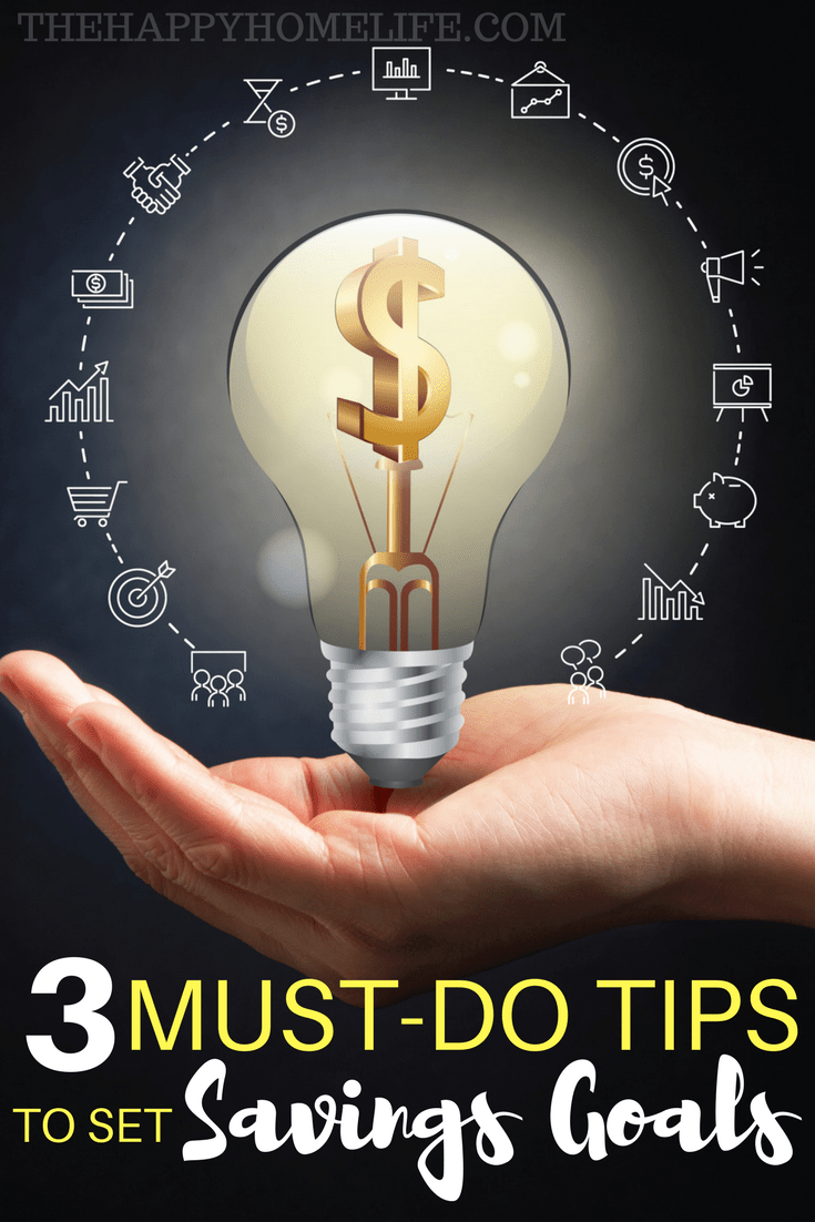 3 MustDo Tips to Set Savings Goals The Happy Home Life