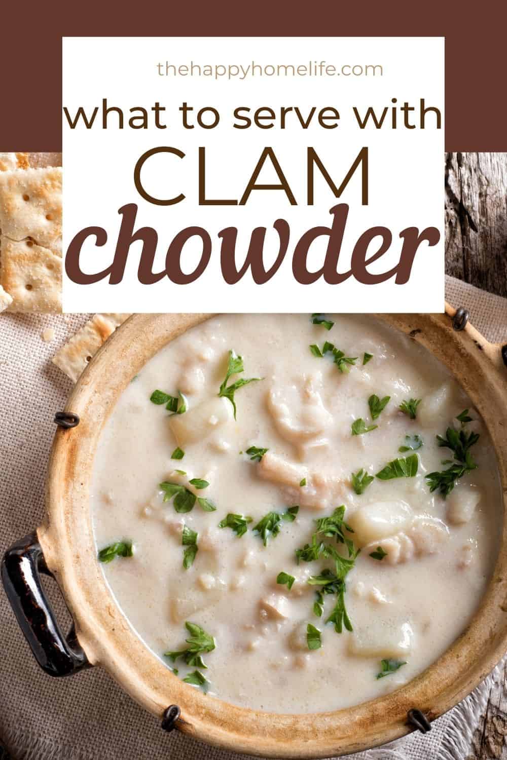 What to Serve with Clam Chowder 10 Yummy Side Dish Ideas