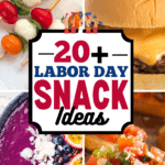 collage of Labor Day Snack Ideas with text: "20+ Labor Day Snack Ideas"