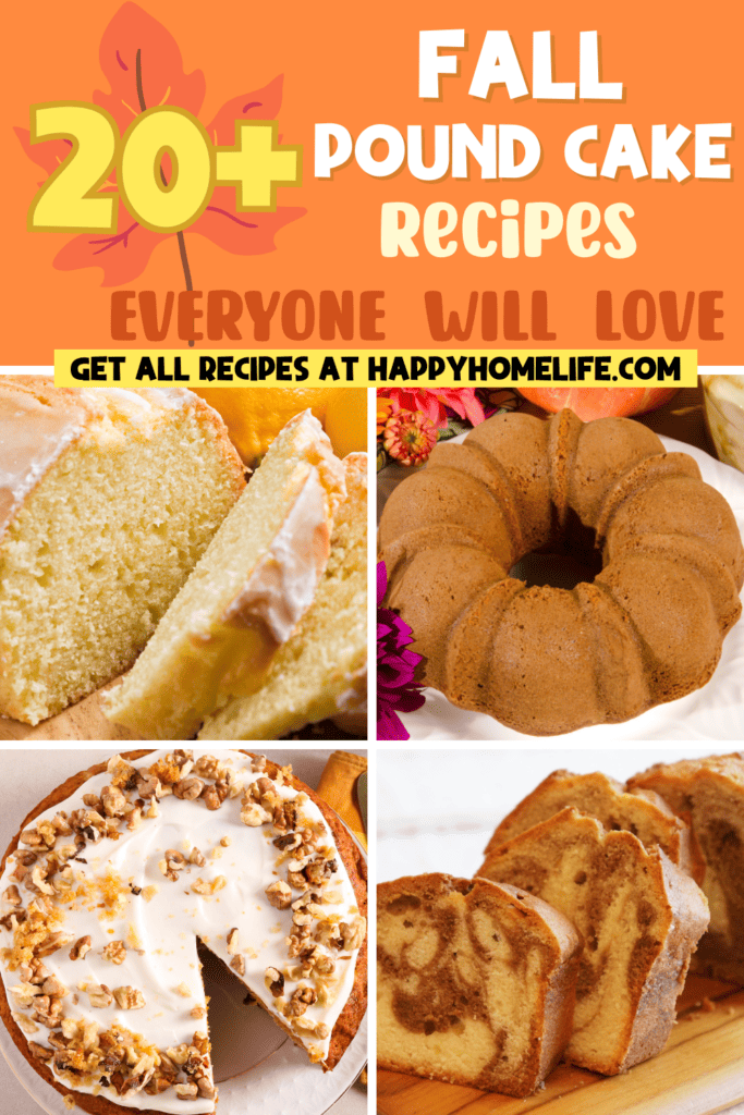 A pinterest image of different fall pound cakes with the text - 20+ Fall Pound Cake Recipes Everyone Will Love. The site's link is also included in the image.