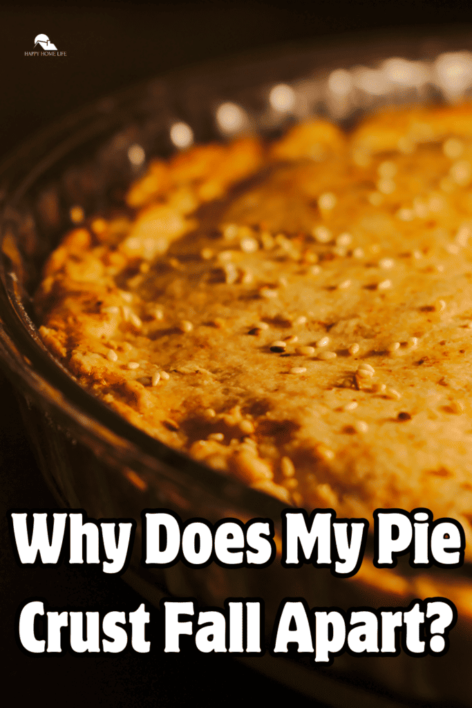 2 crust pie on a black background with text "Why Does My Pie Crust Fall Apart"