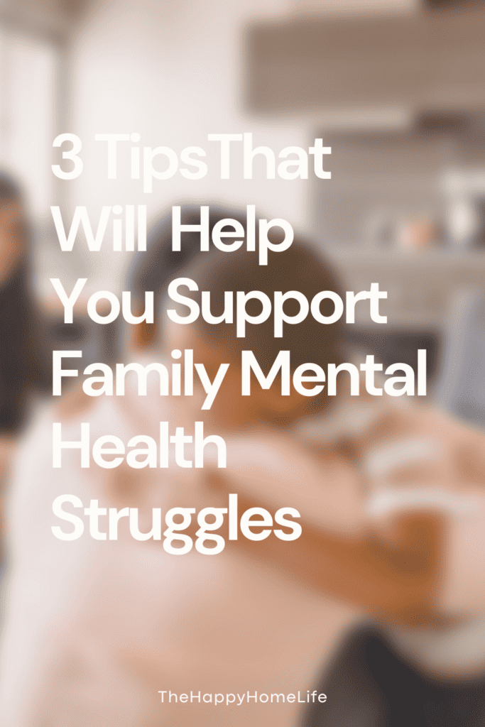 Kid hugging parent with text: 3 Tips That Will Help You Support Family Mental Health Struggles