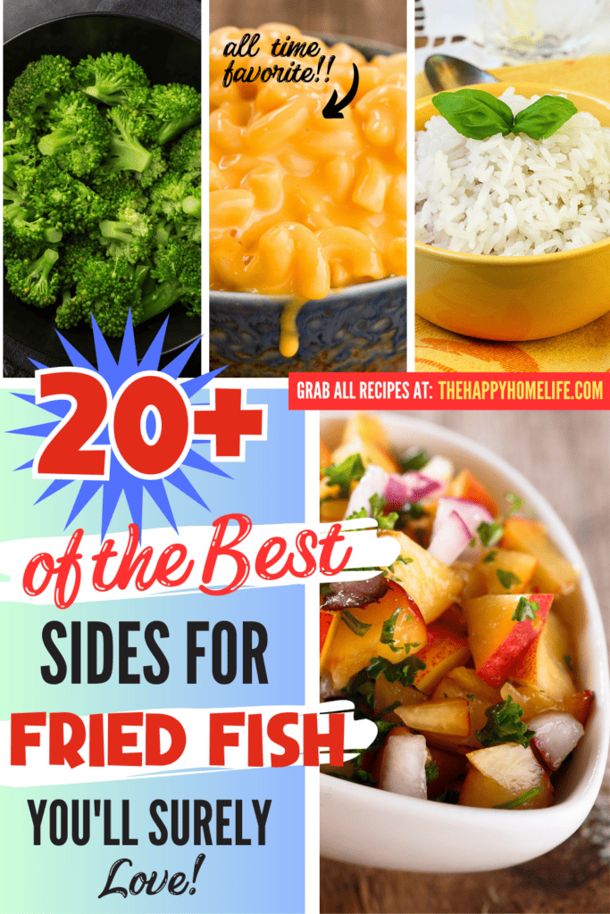 A pinterest image of different sides for fried fish, with the text - 20+ of the Best Sides for Fried Fish You'll Surely Love! The site's link is also included in the image.