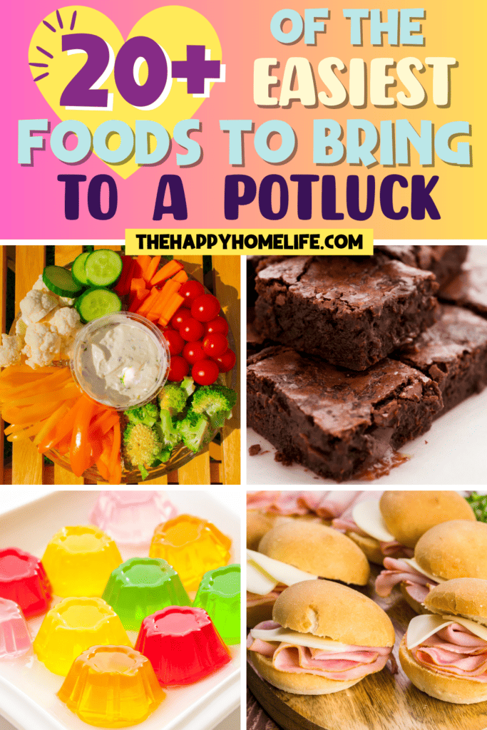A pinterest image of different foods, with the text - 20+ of the Easiest Foods to Bring to a Potluck. The site's link is also included in the image.