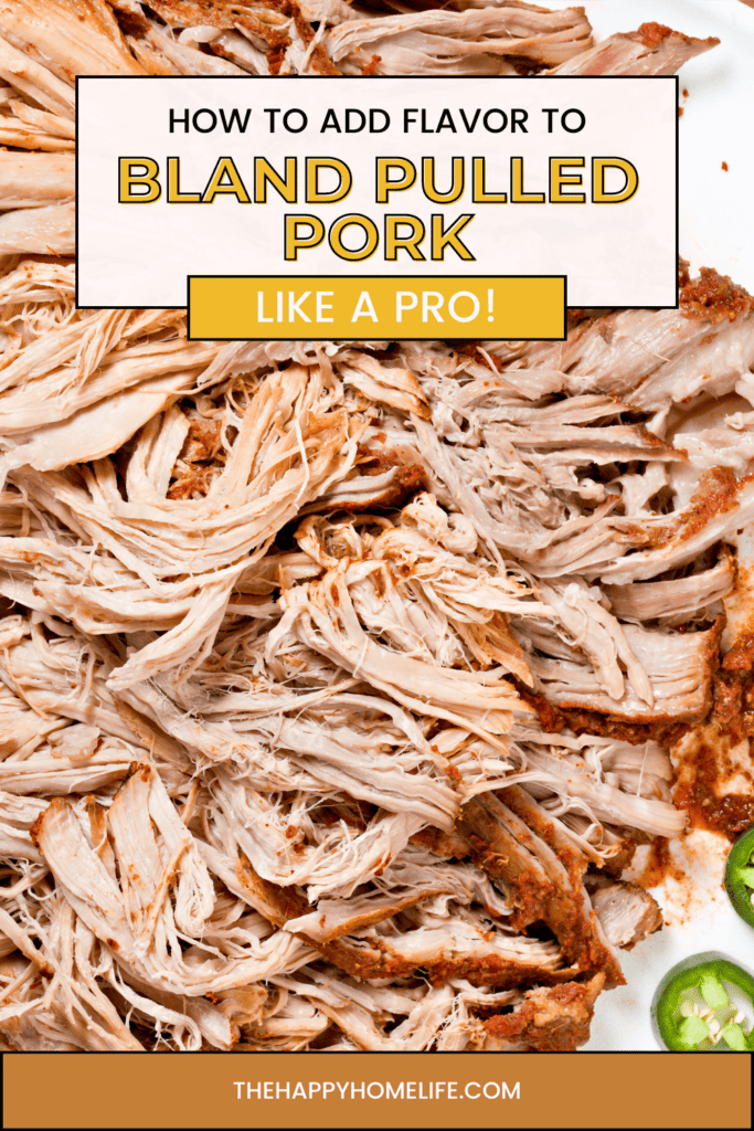 close up of pulled pork with text: How to Add Flavor to Bland Pulled Pork