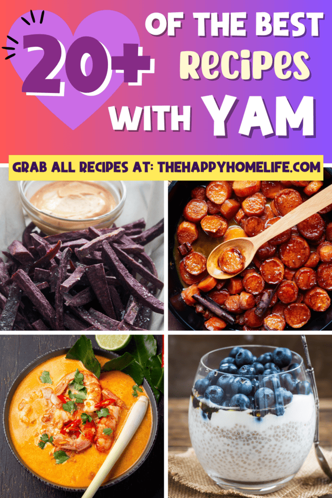 A pinterest image of different yam recipes, with the text - 20+ of the Best Recipes with Yam. The site's link is also included in the image.