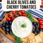 an overview image of Whipped Feta Dip with Black Olives and Cherry Tomatoes with text