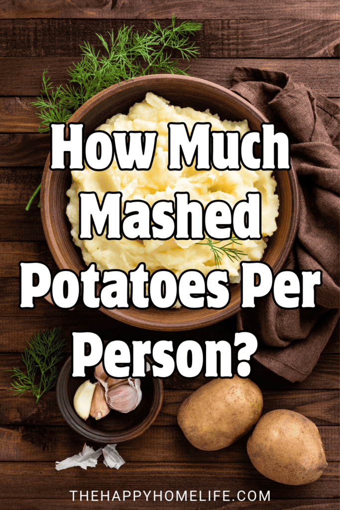 mashed potato image with text"How Much Mashed Potatoes Per Person"