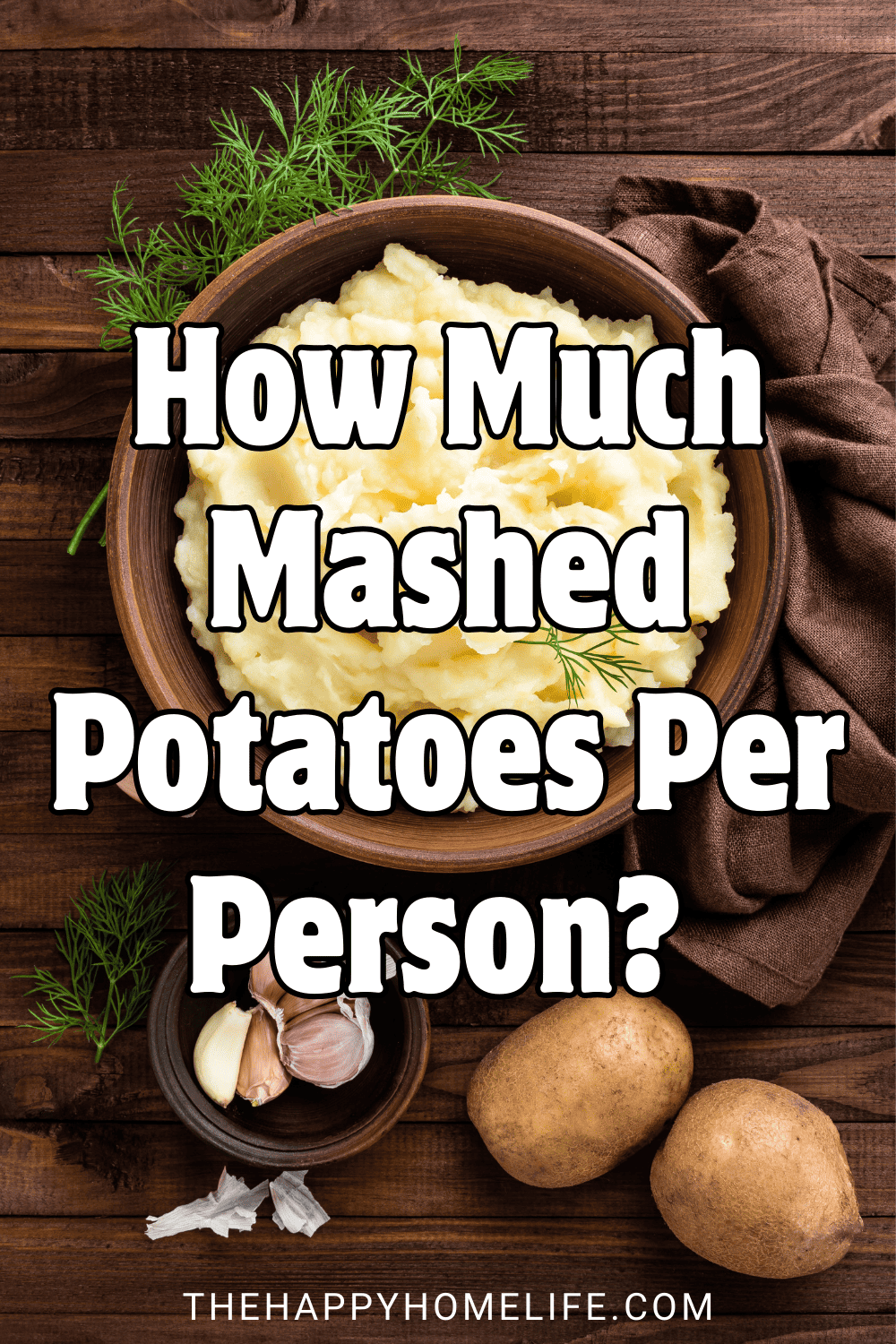 How Much Mashed Potatoes Per Person The Happy Home Life how-much-mashed-potatoes-per-person-the-happy-home-life