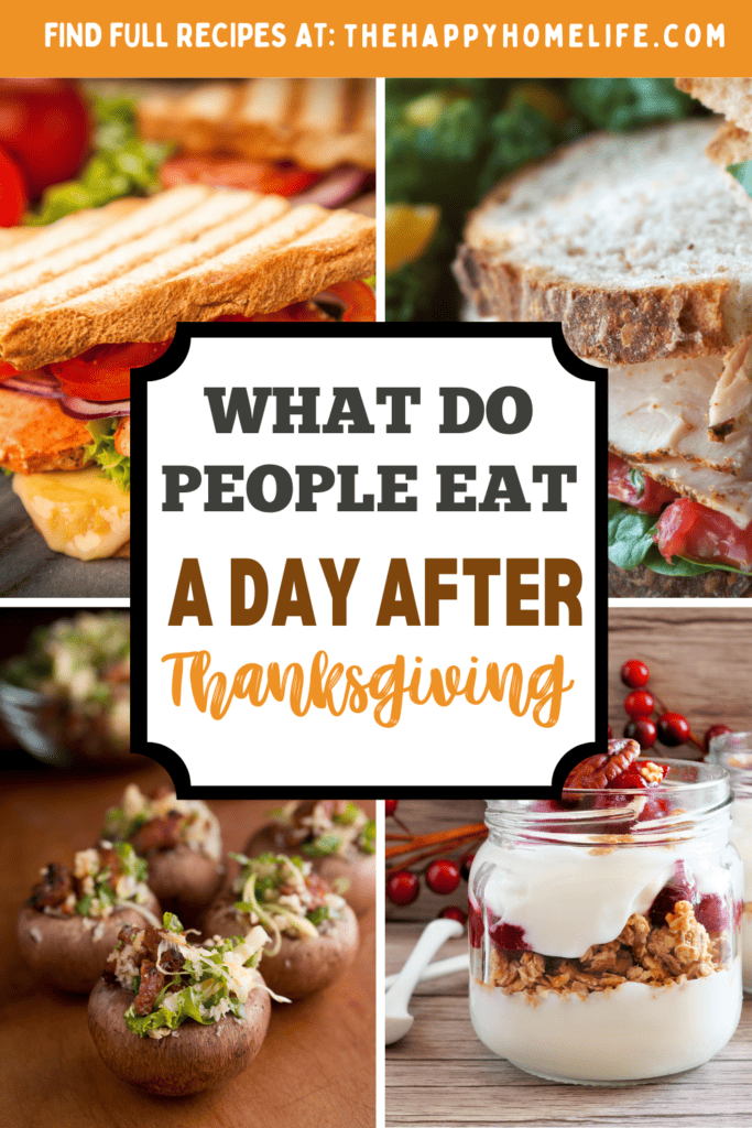 a collage image of food to eat after Thanksgiving with text: "What do people eat a day after Thanksgiving"
