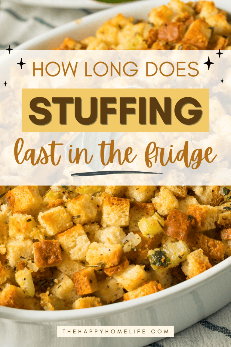 How Long Does Stuffing Last in the Fridge - The Happy Home Life