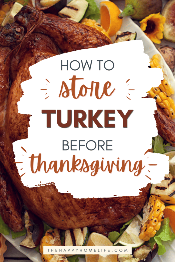 image of cooked turkey with text overlay about how to store turkey before thanksgiving