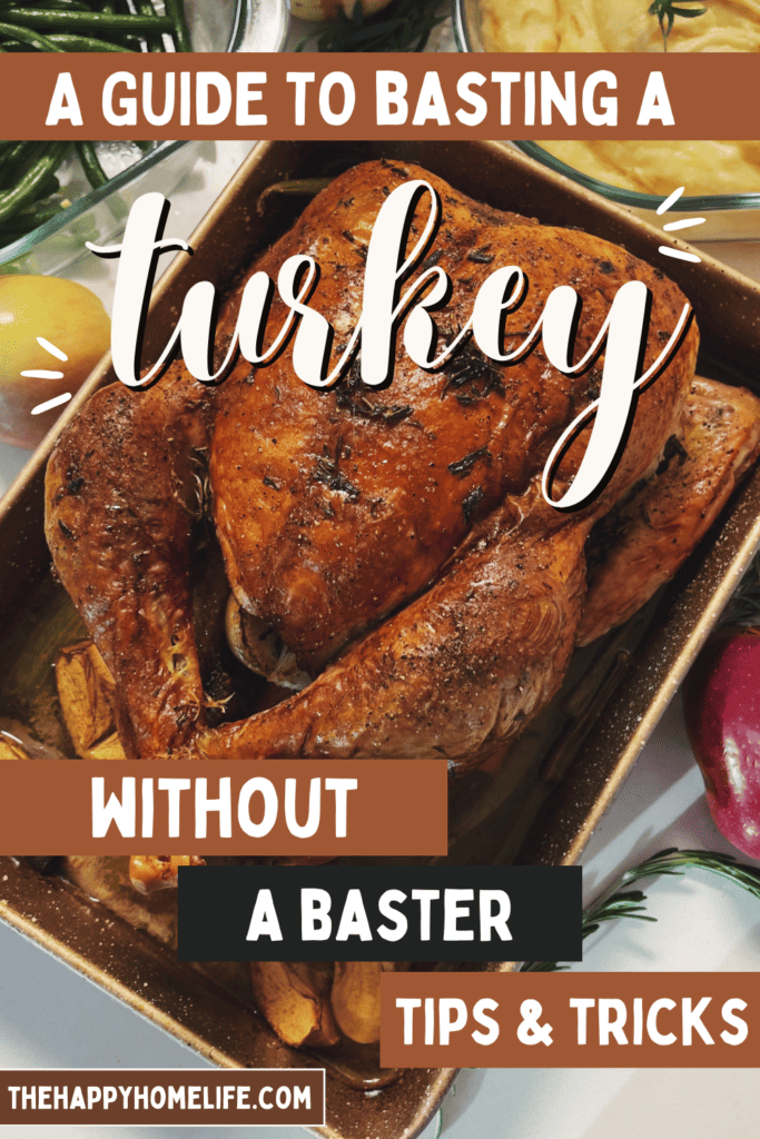 beautifully roasted turkey with text overlay about basting without a baster