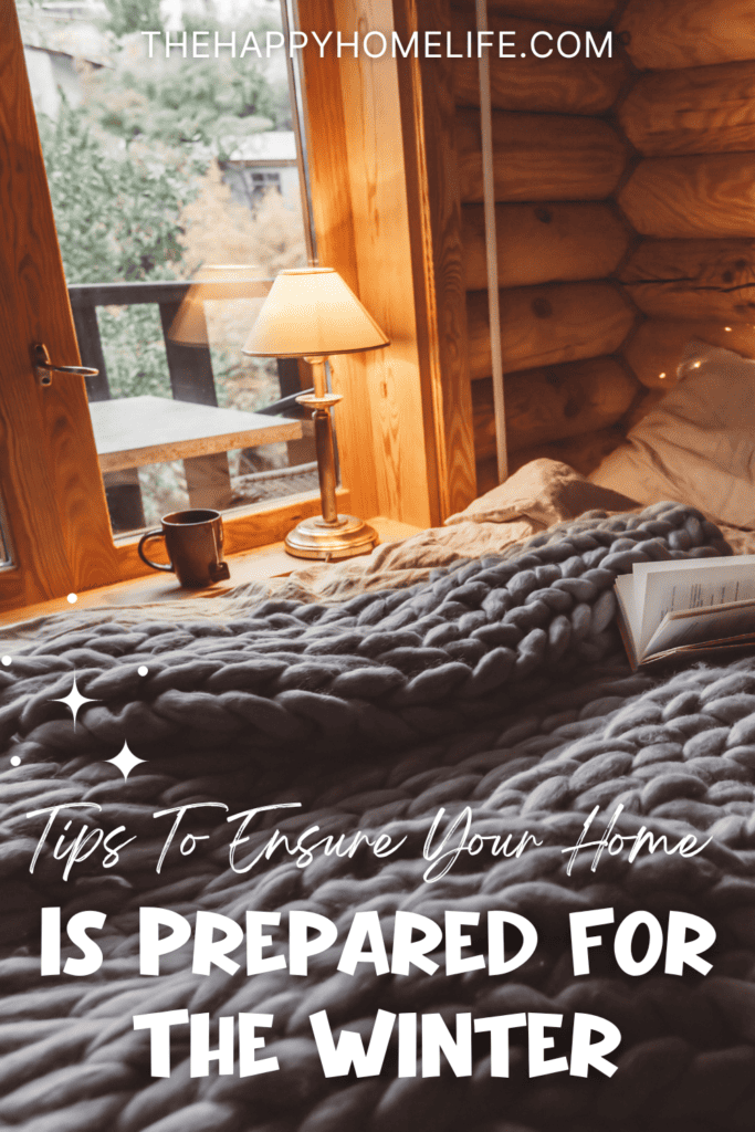 Cozy vibe at home with text: "Tips To Ensure Your Home Is Prepared For The Winter"