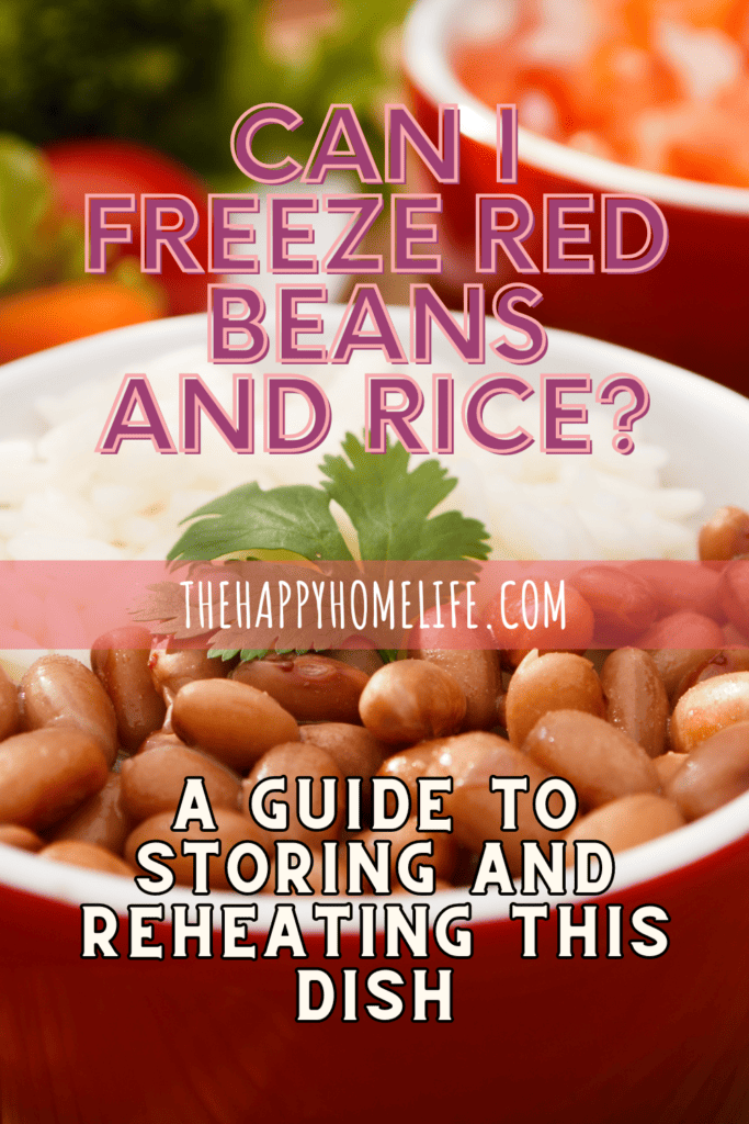 A pinterest image of red beans and rice in the background, with the text - Can I Freeze Red Beans and Rice? A Guide to Storing and Reheating this Dish. The site's link is also included in the image.