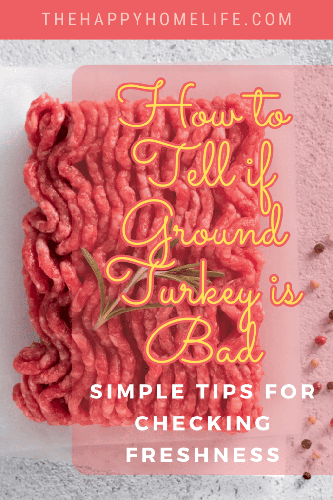 A pinterest image of ground turkey in the background, with the text - How to Tell if Ground Turkey is Bad: Simple Tips for Checking Freshness. The site's link is also included in the image.