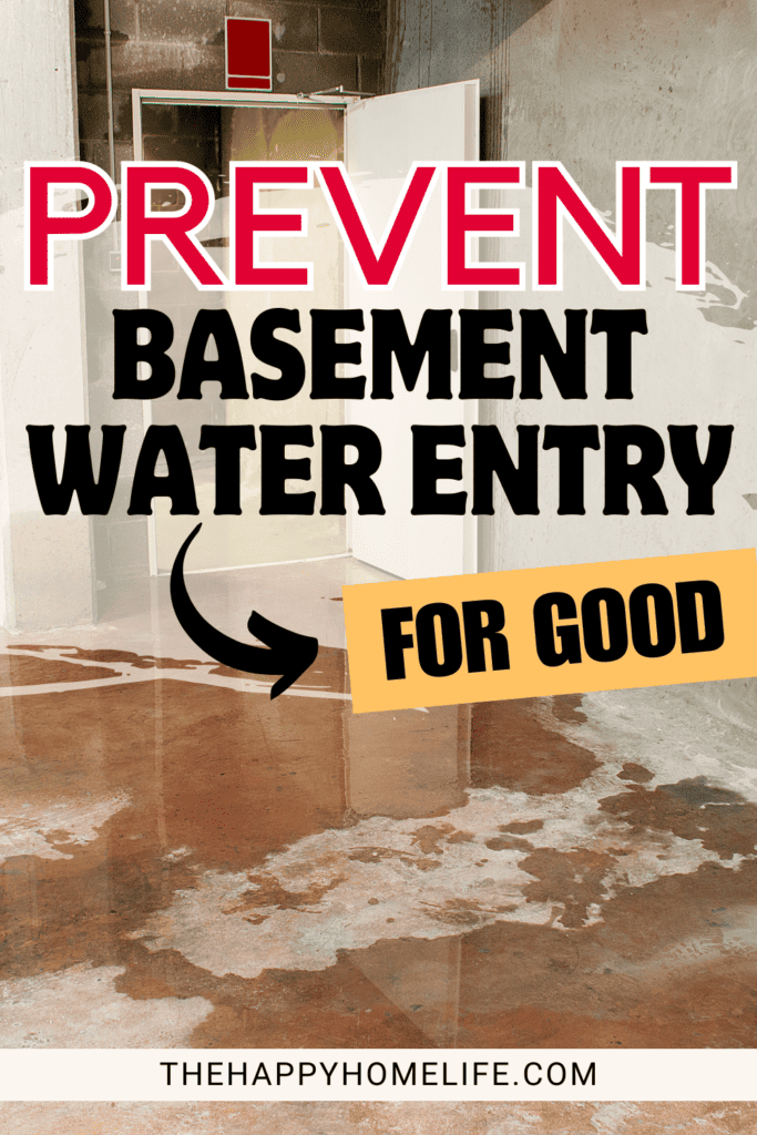 Basement with water with text overlay "Prevent Basement Water Entry for Good"
