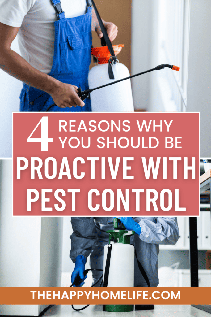 collage image of people doing some pest control with text: "4 Reasons why you should be Proactive with pest control"
