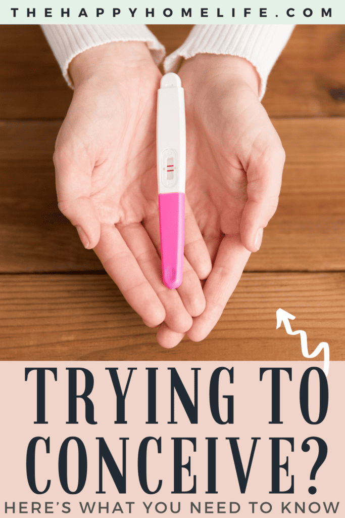 Woman Hands Holding Positive Pregnancy Test with text: "Tying to conceive? Here's what you need to know"