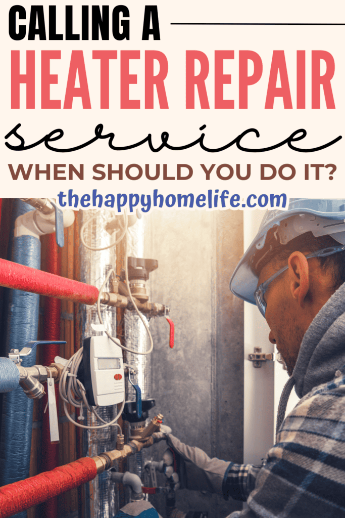Heating Technician with text: "Calling a Heater Repair Service: When Should You Do It"