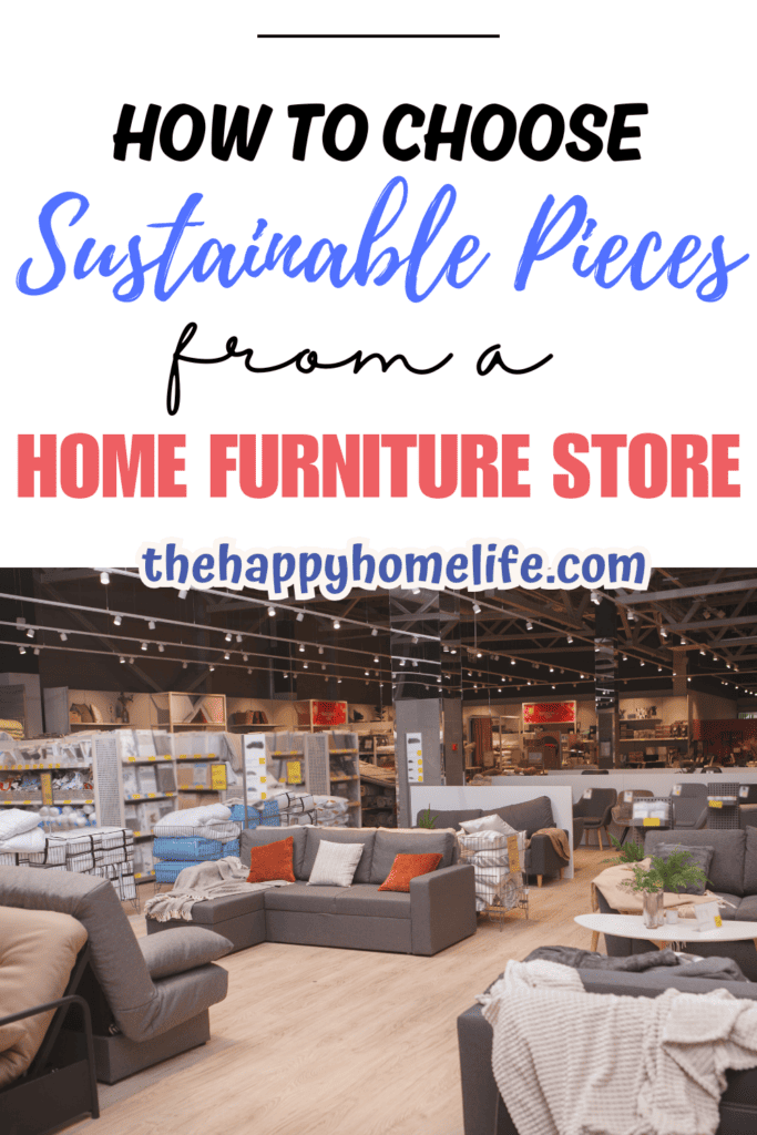 Furniture store with text: "How to Choose Sustainable Pieces from a Home Furniture Store"
