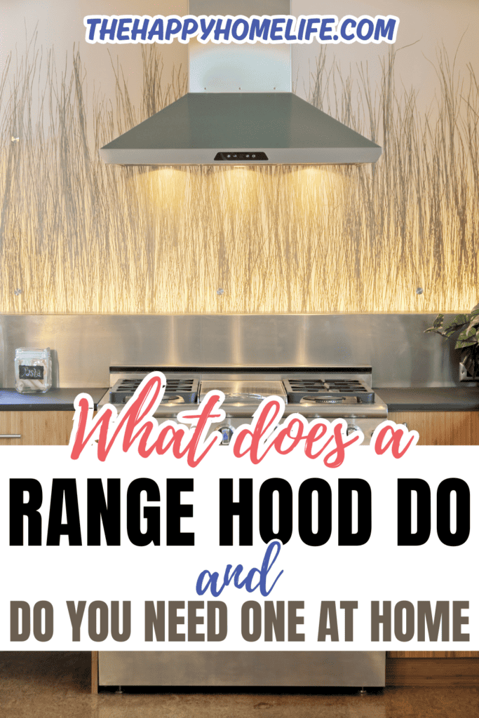 an image of kitchen range hood with text: "What Does a Range Hood Do and Do You Need One at Home"