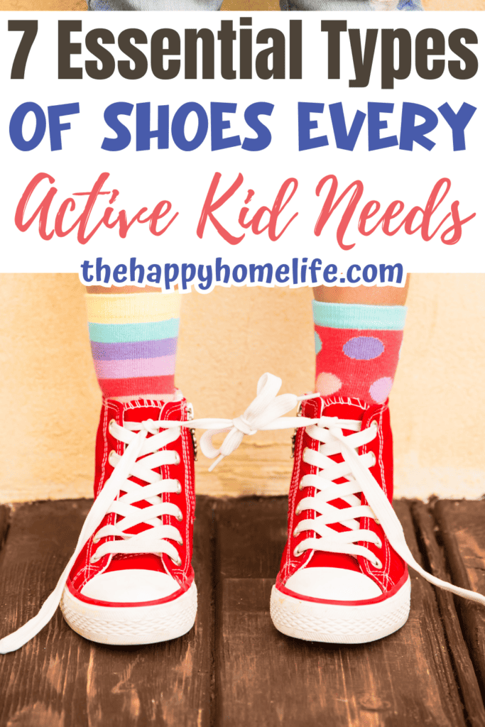 Sturdy Sneakers for kids with text: "7 Essential Types of Shoes Every Active Kid Needs"