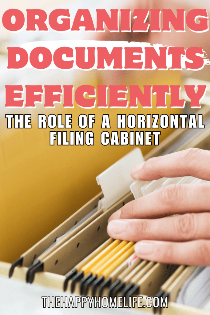 close up hand searching file in a filing cabinet with text: "Organizing Documents Efficiently: The Role Of A Horizontal Filing Cabinet"