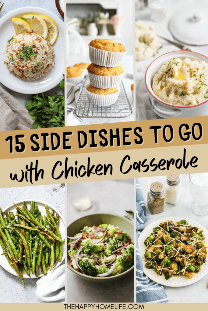collage of various side dishes that go well with chicken casserole