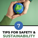 image of two people's hands holding a model of the earth with text overlay about tips for safety and sustainability in everyday life