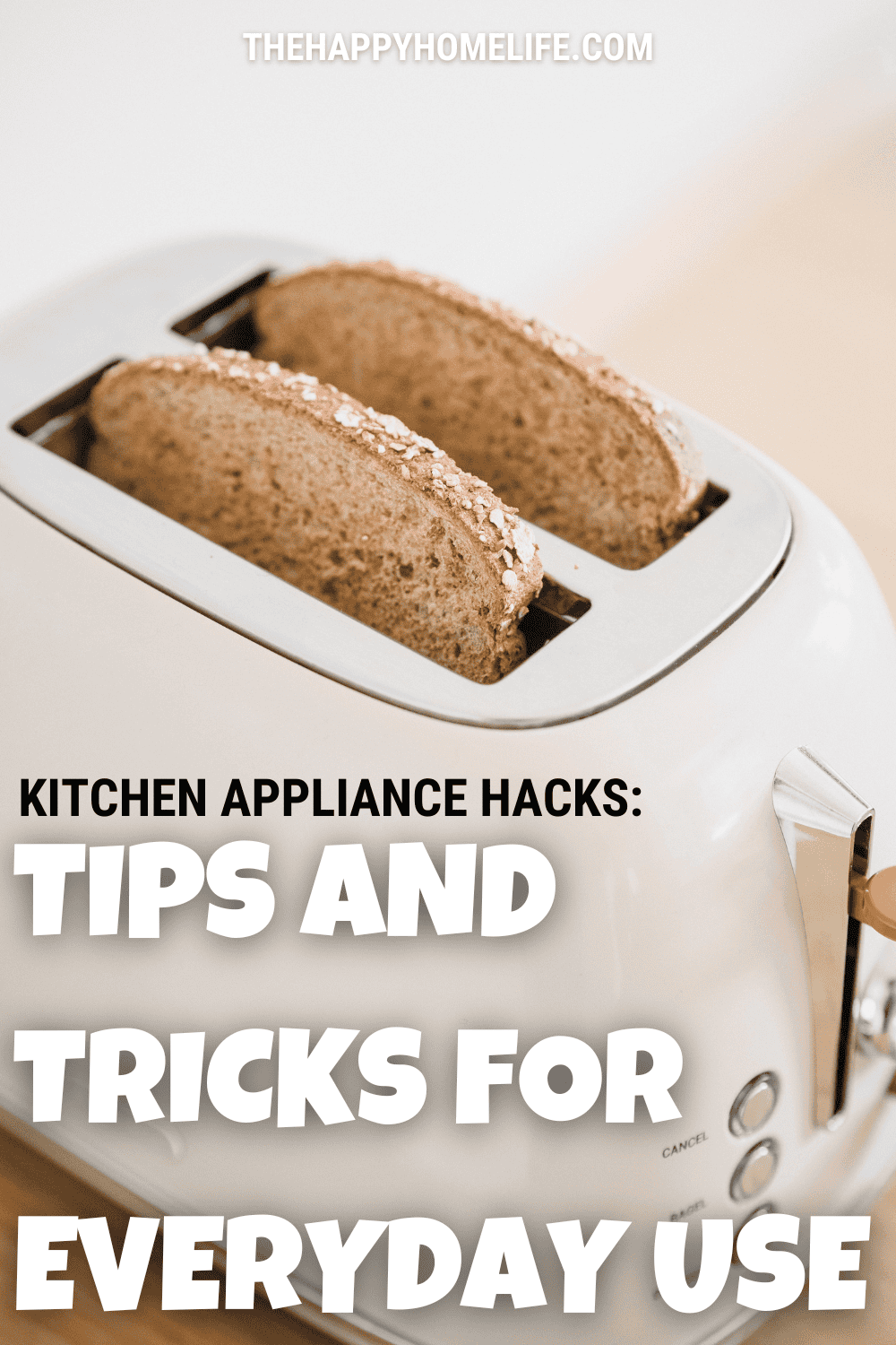 Kitchen Appliance Hacks Tips and Tricks for Everyday Use The Happy Home Life
